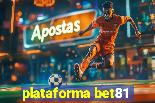 plataforma bet81